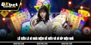 Lô Xiên Là Gì? Khái Niệm Dễ Hiểu Và Bí Kíp Hiệu Quả