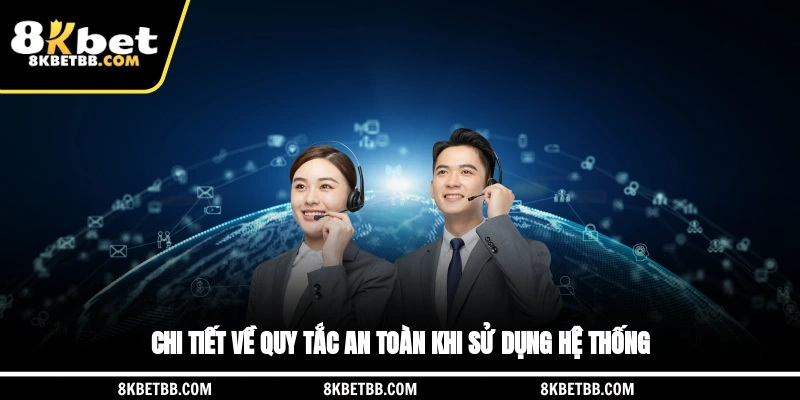 Chi tiết về quy tắc an toàn khi sử dụng hệ thống